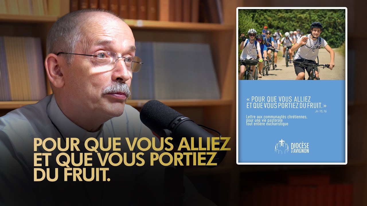 « Pour que vous alliez et que vous portiez du fruit. »